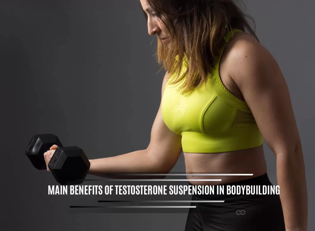 Main benefits of Testosterone Suspension