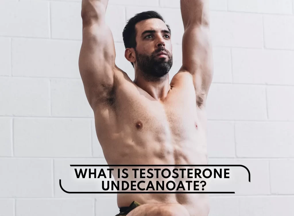 What is Testosterone Undecanoate